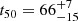 $ t_{50} = 66^{+7}_{-15} $