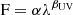 $$ {\rm F =\alpha \lambda ^{\beta _{UV}}} $$