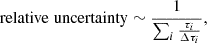 $$ \begin{aligned} \mathrm{relative\;uncertainty} \sim \frac{1}{\sum _i {\frac{\tau _i}{\Delta \tau _i}}}, \end{aligned} $$