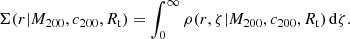 $$ \begin{aligned} \Sigma (r | M_{200},c_{200},R_{\rm t}) = \int _0^{\infty } \rho (r,\zeta | M_{200},c_{200},R_{\rm t})\, \mathrm{d} \zeta . \end{aligned} $$