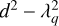 $\[d^{2}-\lambda_{q}^{2}\]$