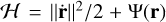 $\[\mathcal{H}=\|\dot{\mathbf{r}}\|^{2} / 2+\Psi(\mathbf{r})\]$
