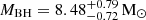 $ {{M}}_{\mathrm{BH}} = 8.48^{+0.79}_{-0.72}\, {\mathrm{M}}_{\odot} $