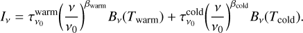 ${I_v} = \tau _{{v_0}}^{warm}{\left( {\frac{v}{{{v_0}}}} \right)^{{\beta _{warm}}}}{B_v}\left( {{T_{{\rm{warm}}}}} \right) + \tau _{{v_0}}^{{\rm{cold}}}{\left( {\frac{v}{{{v_0}}}} \right)^{{\beta _{{\rm{cold}}}}}}{B_v}\left( {{T_{{\rm{cold}}}}} \right).\$