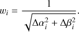 $w_{i}=\frac{1}{\sqrt{\Delta \alpha_{i}^{2}+\Delta \beta_{i}^{2}}}.$
