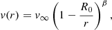 $$ \begin{aligned} v(r) = v_\infty \left(1-\frac{R_0}{r}\right)^\beta , \end{aligned} $$