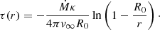 $$ \begin{aligned} \tau (r) = -\frac{\dot{M}\kappa }{4\pi v_\infty R_0}\ln \left(1-\frac{R_0}{r}\right)\cdot \end{aligned} $$