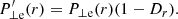 $$ \begin{aligned} P_{\perp \mathrm e}^\prime (r) = P_{\perp \mathrm e}(r) (1-D_r). \end{aligned} $$