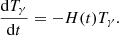 $$ \frac {{\mathrm {d}}T_\gamma }{{\mathrm {d}}t} = -H(t)T_\gamma . $$