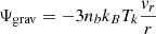 $ \Psi _{\mathrm {grav}}= -3 n_b k_B T_k \frac {v_r}{r} $