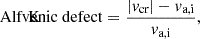 $$ \mathrm {Alfv\acute {e}nic\ defect} = \frac {|{v}_{\textrm {cr}}| - {v}_{\textrm {a,i}}}{{v}_{\textrm {a,i}}}, $$