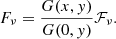 $$ {F_{\nu }}=\frac {G(x,y)}{G(0,y)}{{\cal {{F}}}_{\nu }}. $$