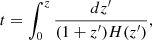 $$ t=\int _{0}^{z} \frac { dz^{\prime } }{(1+z^{\prime }) H(z^{\prime })}, $$