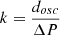 $$ \begin{aligned} k = \frac{d_{osc}}{\Delta P}\, \end{aligned} $$