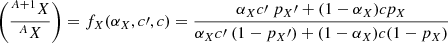 $$ \begin{aligned} \left( \frac{^{A+1}X}{^{A}X} \right) = f_X(\alpha _X, c\prime , c) = \frac{\alpha _X c\prime ~p_X\prime + (1-\alpha _X) c p_X}{\alpha _X c\prime ~(1-p_X\prime ) + (1-\alpha _X) c (1 - p_X)} \end{aligned} $$