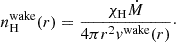 $$ \begin{aligned} n^{\mathrm{wake}}_{\rm H}(r) = \frac{\chi _{\rm H} \dot{M}}{4\pi r^2 v^\mathrm{wake}(r)}\cdot \end{aligned} $$