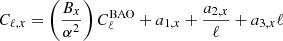 $ C_{\ell, x} = \left(\frac{B_x}{\alpha^2}\right) C_\ell^{\mathrm{BAO}} + a_{1,x} + \frac{a_{2,x}}{\ell} + a_{3,x} \ell $