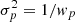 $ \sigma_{p}^{2} = 1/w_{p} $