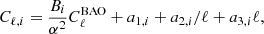$$ \begin{aligned} C_{\ell ,i} =\frac{B_i}{\alpha ^2} C_\ell ^\mathrm{BAO} +a_{1,i}+a_{2,i}/\ell +a_{3,i}\ell , \end{aligned} $$