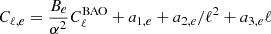 $ C_{\ell, e} = \frac{B_e}{\alpha^2} C_\ell^{\mathrm{BAO}}+a_{1,e}+a_{2,e}/\ell^2+a_{3,e}\ell $