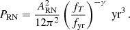 $$ \begin{aligned} P_{\text{RN}} = \frac{A_{\text{RN}}^2}{12 \pi ^2} \left(\frac{f_T}{f_{\text{yr}}} \right)^{-\gamma } \text{ yr}^3\,.\end{aligned} $$