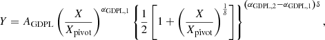 $$ Y = A_{\mathrm {GDPL}} \left (\frac {X}{X_{\mathrm {pivot}}} \right )^{\alpha _{\mathrm {GDPL,1}}} \left\{ \frac {1}{2} \left [1 + \left (\frac {X}{X_{\mathrm {pivot}}} \right )^{\frac {1}{\delta }} \right ] \right\} ^{\left (\alpha _{\mathrm {GDPL,2}} - \alpha _{\mathrm {GDPL,1}}\right ) \delta }, $$