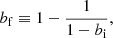 $$ b_{\mathrm {f}} \equiv 1 - \frac {1}{1 - b_{\mathrm {i}}}, $$