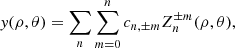 $$ {{\mathit {y}}}(\rho ,\theta ) = \mathop {\sum }\limits _{n} \sum _{m = 0}^n c_{n,\pm m} Z_n^{\pm m}(\rho ,\theta ), $$