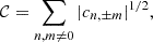 $$ {\cal {{C}}} = \mathop {\sum }\limits _{n,m\neq 0} |c_{n,\pm m}|^{1/2}, $$