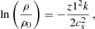 $$ \begin{aligned} \ln \left(\frac{\rho }{\rho _0}\right) = - \frac{z1^2 k}{2 c_{\rm s}^2}\,, \end{aligned} $$