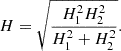 $$ \begin{aligned} H = \sqrt{\frac{H_1^2 H_2^2}{H_1^2 + H_2^2}}. \end{aligned} $$