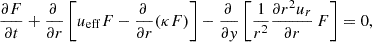 $$ \begin{aligned} \frac{\partial F}{\partial t} + \frac{\partial \,}{\partial r}\left[u_{\rm eff} F - \frac{\partial \,}{\partial r}(\kappa F) \right] - \frac{\partial \,}{\partial y}\left[\frac{1}{r^2} \frac{\partial r^2 u_r}{\partial r} \, F\right]=0 , \end{aligned} $$