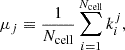 $$ \begin{aligned} \mu _j \equiv \frac{1}{N_{\rm cell}}\sum _{i=1}^{N_{\rm cell}}k_i^j, \end{aligned} $$