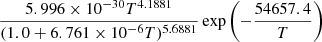 $ \frac{5.996 \times 10^{-30} T^{4.1881}}{(1.0 + 6.761 \times 10^{-6} T)^{5.6881}} \exp \left(-\frac{54657.4}{T} \right) $