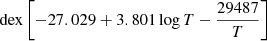 $ \mathrm{dex} \left[ -27.029 + 3.801 \log{T} - \frac{29487}{T} \right] $