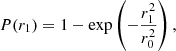 $$ \begin{aligned} P(r_{1}) = 1-{\mathrm{exp}}\left(-\frac{r_{1}^{2}}{r_{0}^{2}}\right), \end{aligned} $$