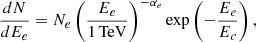 $$ \begin{aligned} \frac{dN}{dE_{e}}=N_{e}\left(\frac{E_{e}}{1\,\mathrm{TeV}}\right)^{-\alpha _{e}}{\mathrm{exp}}\left(-\frac{E_{e}}{E_{c}}\right), \end{aligned} $$