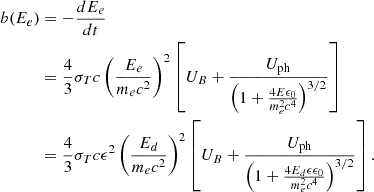 $$ \begin{aligned} b(E_{e})&=-\frac{dE_{e}}{dt}\nonumber \\&=\frac{4}{3}\sigma _{T}c\left(\frac{E_{e}}{m_{e}c^{2}}\right)^{2}\left[U_{B}+\frac{U_{\mathrm{ph}}}{\left(1+\frac{4E\epsilon _{0}}{m_{e}^{2}c^{4}}\right)^{3/2}}\right]\nonumber \\&= \frac{4}{3}\sigma _{T}c\epsilon ^{2}\left(\frac{E_{d}}{m_{e}c^{2}}\right)^{2}\left[U_{B}+\frac{U_{\mathrm{ph}}}{\left(1+\frac{4E_{d}\epsilon \epsilon _{0}}{m_{e}^{2}c^{4}}\right)^{3/2}}\right]. \end{aligned} $$