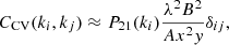 $$ \begin{aligned} C_{\rm CV}(k_i, k_j) \approx P_{21}(k_i)\frac{\lambda ^2 B^2}{Ax^2 y }\delta _{ij}, \end{aligned} $$