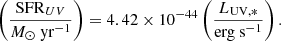 $$ \begin{aligned} \left(\frac{\mathrm{SFR}_{UV}}{M_{\odot }~\mathrm{yr^{-1}}}\right) = 4.42\times 10^{-44}\left(\frac{L_{\rm UV,*}}{\mathrm{erg~s}^{-1}}\right). \end{aligned} $$