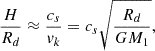 $$ \frac {H}{R_d} \approx \frac {c_s}{v_k} = c_s \sqrt {\frac {R_d}{GM_1}}, $$