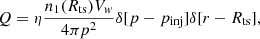 $$ Q = \eta \frac {n_1(R_{\mathrm {ts}})V_w}{4 \pi p^2} \delta [p-p_{\mathrm {inj}}] \delta [r-R_{\mathrm {ts}}], $$