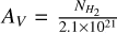 $A_{V} = \frac{N_{H_{2}}}{2.1 \times 10^{21}}$