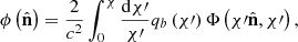 $$ \begin{aligned} \phi \left(\hat{\mathbf{n}}\right) = \frac{2}{c^2} \int _0^\chi \frac{\mathrm{d}\chi \prime }{\chi \prime } q_b\left(\chi \prime \right) \Phi \left(\chi \prime \hat{\mathbf{n}},\chi \prime \right), \end{aligned} $$