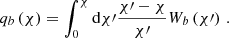 $$ \begin{aligned} q_b\left(\chi \right) = \int _0^\chi \mathrm{d}\chi \prime \frac{\chi \prime -\chi }{\chi \prime } W_b\left(\chi \prime \right) \,. \end{aligned} $$