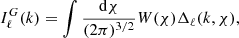 $$ \begin{aligned} I^G_\ell (k) = \int \frac{\mathrm{d}\chi }{(2\pi )^{3/2}} W(\chi ) \Delta _{\ell }(k,\chi ), \end{aligned} $$
