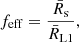 $$ \begin{aligned} f_{\rm eff} = \frac{\bar{R}_{\rm s}}{\bar{R}_{\rm L1}}, \end{aligned} $$