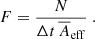$$ \begin{aligned} F = \frac{N}{\Delta t\,\overline{A}_{\mathrm{eff} }} \ . \end{aligned} $$