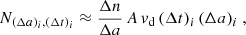 $$ \begin{aligned} N_{(\Delta a)_i, (\Delta t)_i} \approx \frac{\Delta n}{\Delta a}\, A\, v_{\mathrm{d} }\, (\Delta t)_i\, (\Delta a)_i \ , \end{aligned} $$