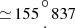 $ {\simeq }\,155{{\circ \atop \cdot }}837 $